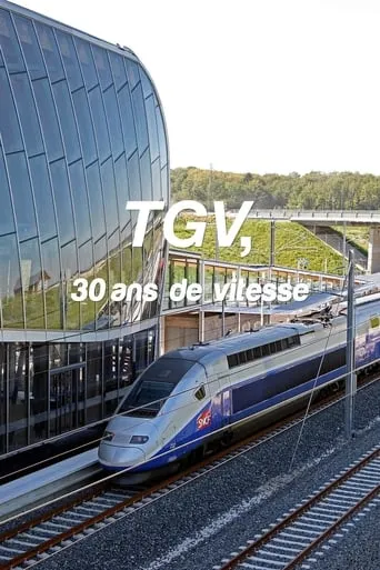 TGV, 30 ans de vitesse movie poster - Entertainment content