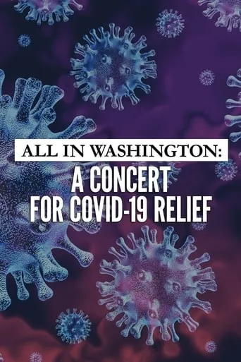 All in Washington: A Concert for COVID-19 Relief movie poster - Entertainment content