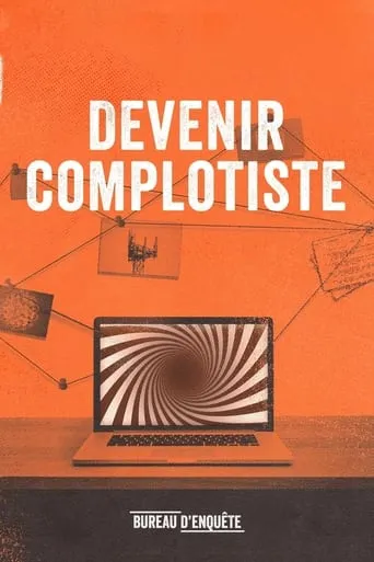 Devenir complotiste movie poster - Rated 7/10