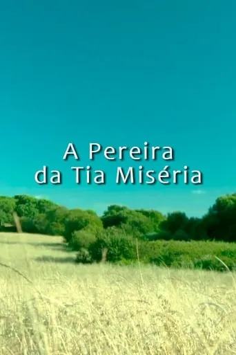 A Pereira da Tia Miséria movie poster - Entertainment content