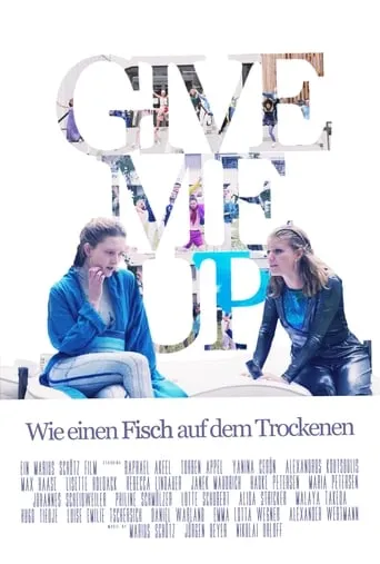 Give Me Up - Wie einen Fisch auf dem Trockenen movie poster - Rated 10/10