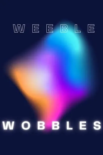 Weeble Wobbles movie poster - Entertainment content