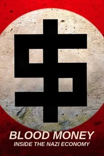 Blood Money: Inside the Nazi Economy movie poster - Rated 7.9/10