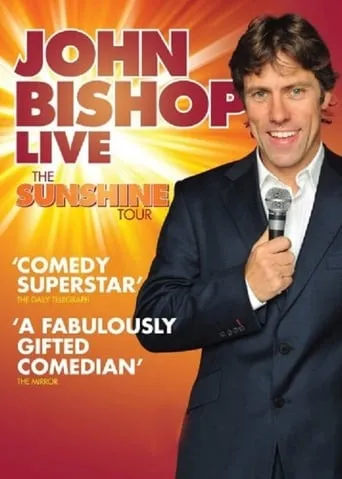 John Bishop Live: The Sunshine Tour movie poster - Rated 6.4/10