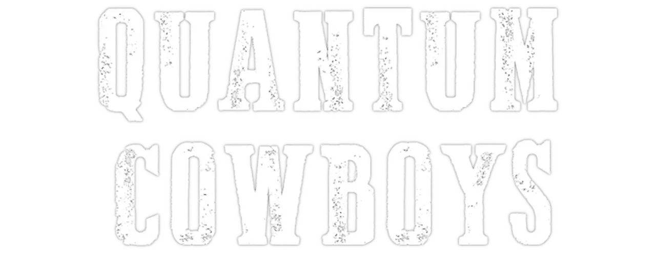 Quantum Cowboys