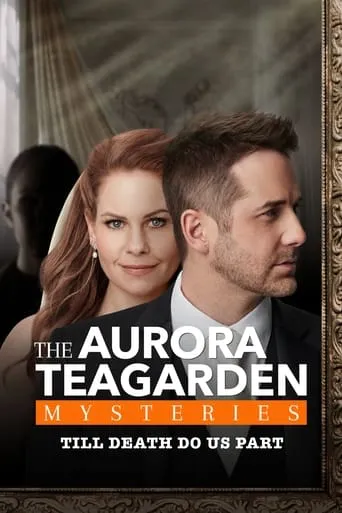 Aurora Teagarden Mysteries: Til Death Do Us Part movie poster - Rated 7.4/10