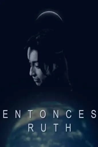 Entonces Ruth movie poster - Entertainment content