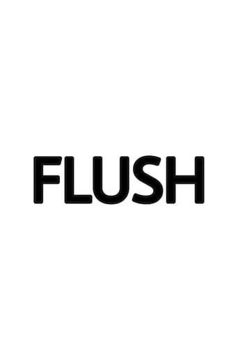 Flush movie poster - Entertainment content