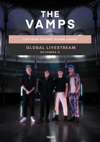 The Vamps: Live from Hackney Round Chapel movie poster - Rated 8/10