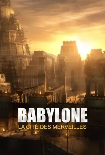 Babylone, la cité des merveilles movie poster - Rated 8/10