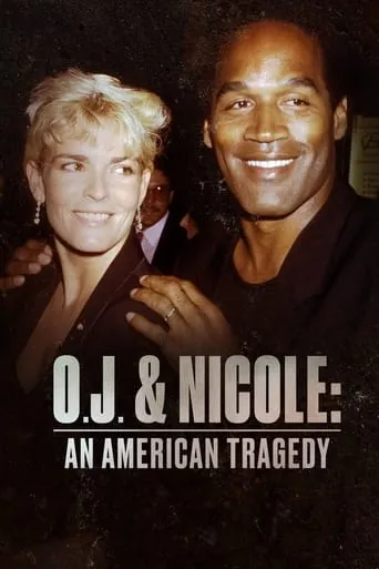 O.J. & Nicole: An American Tragedy movie poster - Rated 7/10
