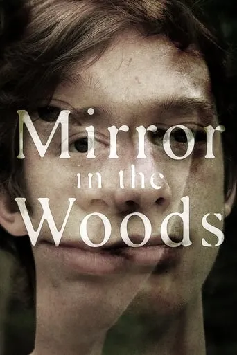 Mirror in the Woods movie poster - Entertainment content