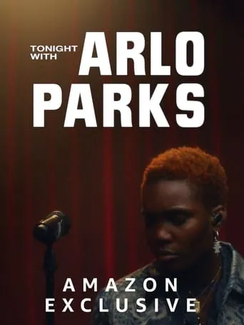 Tonight with Arlo Parks movie poster - Entertainment content
