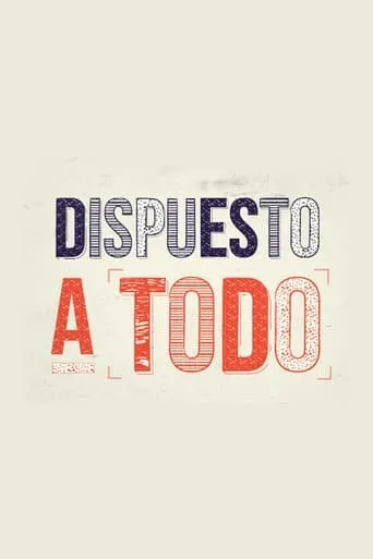 Dispuesto a todo movie poster - Rated 5.7/10