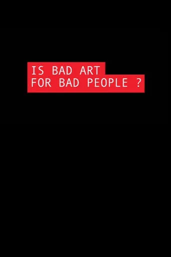 Is Bad Art for Bad People? movie poster - Entertainment content