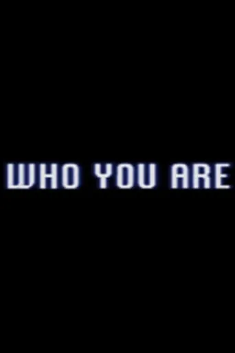 Who You Are movie poster - Entertainment content