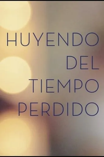 Huyendo del tiempo Perdido movie poster - Entertainment content