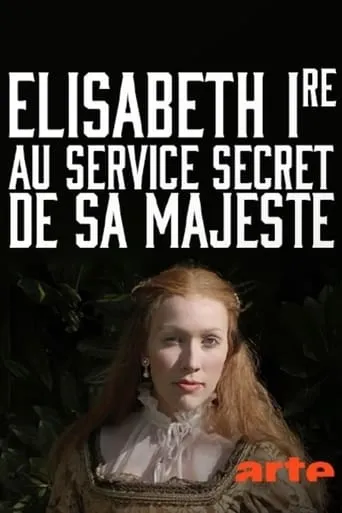 Elisabeth Ire – Au service secret de Sa Majesté movie poster - Entertainment content