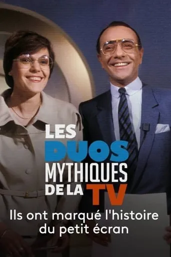 Les Duos mythiques de la télévision movie poster - Rated 7.5/10