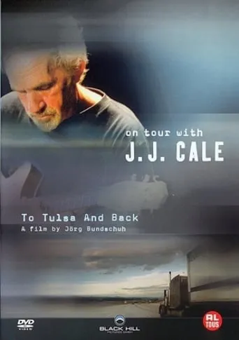 J. J. Cale: To Tulsa And Back (On Tour with J. J. Cale) movie poster - Rated 6.1/10
