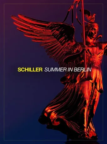 Schiller: Summer in Berlin 2021 movie poster - Entertainment content