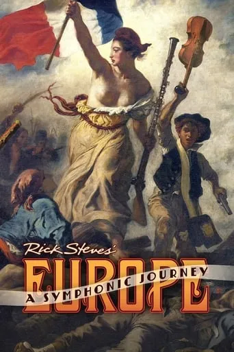 Rick Steves' Europe: A Symphonic Journey movie poster - Entertainment content