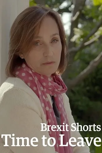 Brexit Shorts: Time to Leave movie poster - Rated 8/10