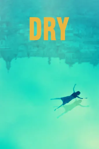 Dry movie poster - Rated 6.463/10
