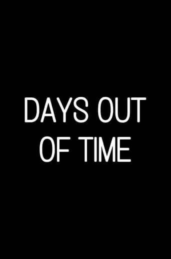 Days Out of Time movie poster - Entertainment content