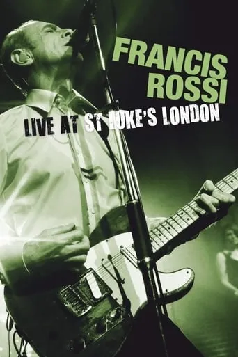 Francis Rossi: Live at St Lukes London movie poster - Entertainment content