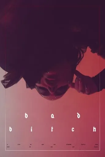 Bad Bitch movie poster - Entertainment content