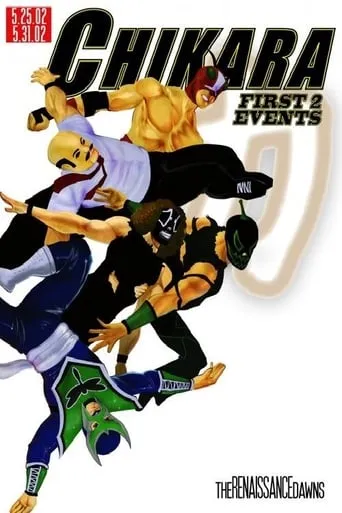 Chikara: The Renaissance Dawns movie poster - Entertainment content
