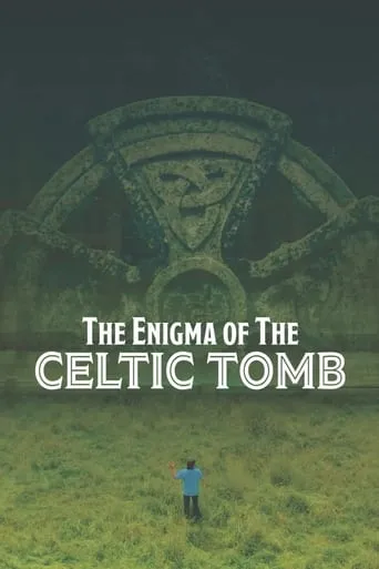 The Enigma of the Celtic Tomb movie poster - Rated 7.5/10