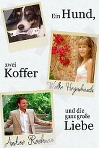 Ein Hund, zwei Koffer und die ganz große Liebe movie poster - Rated 5.5/10