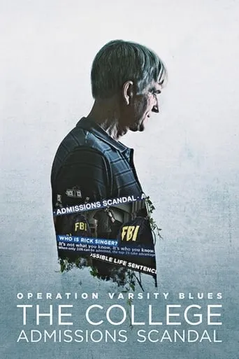 Operation Varsity Blues: The College Admissions Scandal movie poster - Rated 6.9/10