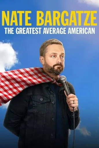 Nate Bargatze: The Greatest Average American movie poster - Rated 7.4/10