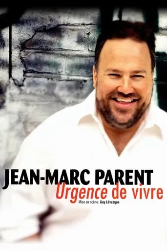 Jean-Marc Parent: Urgence de vivre movie poster - Rated 9/10