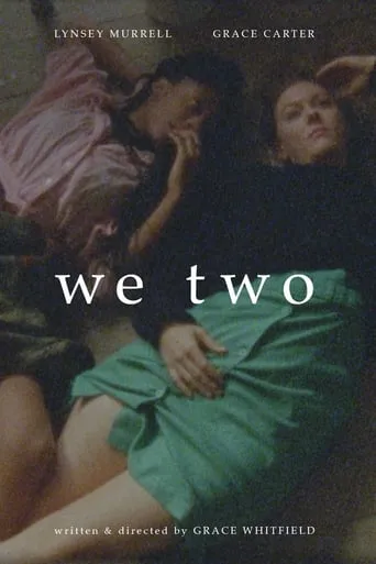 WE TWO movie poster - Rated 8/10