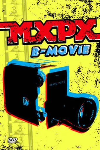 MxPx - B-Movie movie poster - Entertainment content
