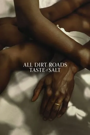 All Dirt Roads Taste of Salt movie poster - Rated 5.9/10