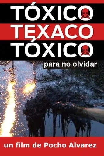 Tóxico, Texaco, Tóxico movie poster - Entertainment content