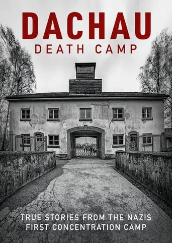 Dachau: Death Camp movie poster - Rated 6.5/10