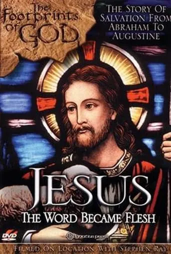 The Footprints of God: Jesus the Word Became Flesh movie poster - Entertainment content