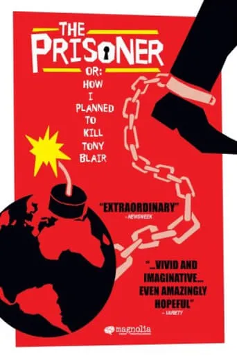 The Prisoner or: How I Planned to Kill Tony Blair movie poster - Rated 6.2/10