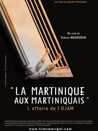 La Martinique aux Martiniquais, l'affaire de l'OJAM movie poster - Entertainment content