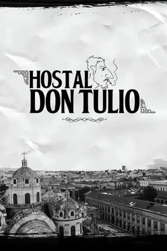 Hostel Don Tulio movie poster - Entertainment content