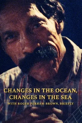 Changes in the Ocean, Changes in the Sea movie poster - Entertainment content