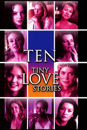 Ten Tiny Love Stories movie poster - Rated 3.6/10