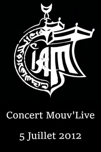 IAM Concert Mouv'Live movie poster - Rated 7/10