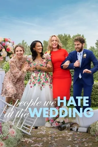 The People We Hate at the Wedding movie poster - Rated 6.269/10